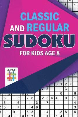 bokomslag Classic and Regular Sudoku for Kids Age 8