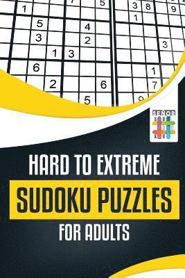 Hard to Extreme Sudoku Puzzles for Adults 1