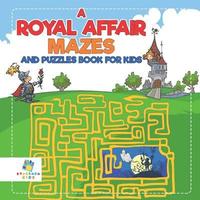 bokomslag Royal Affair Mazes and Puzzles Book for Kids