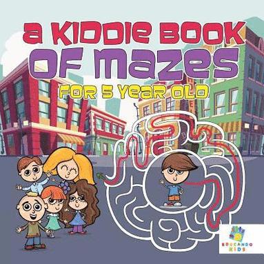 bokomslag Kiddie Book of Mazes for 5 Year Old