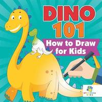 bokomslag Dino 101 How to Draw for Kids