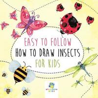 bokomslag Easy to Follow How to Draw Insects for Kids
