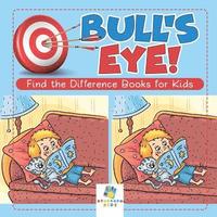 bokomslag Bull's Eye! Find the Difference Books for Kids