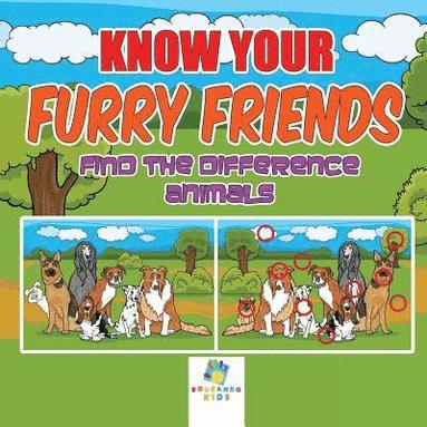 bokomslag Know Your Furry Friends Find the Difference Animals