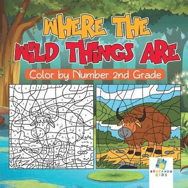 bokomslag Where the Wild Things Are Color by Number 2nd Grade
