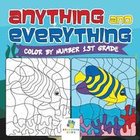 bokomslag Anything and Everything Color by Number 1st Grade