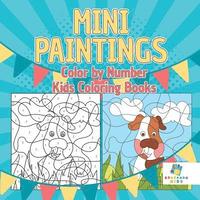 bokomslag Mini Paintings Color by Number Kids Coloring Books