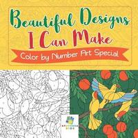 bokomslag Beautiful Designs I Can Make Color by Number Art Special
