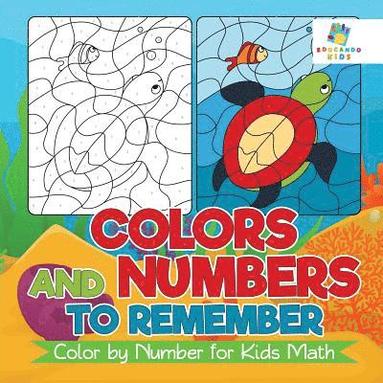 bokomslag Colors and Numbers to Remember Color by Number for Kids Math