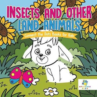 bokomslag Insects and Other Land Animals Connect the Dots Books for Kids