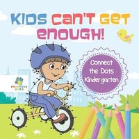 bokomslag Kids Can't Get Enough! Connect the Dots Kindergarten