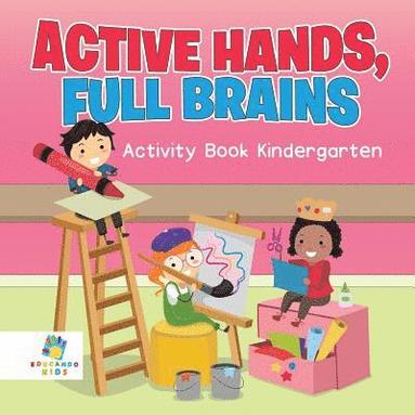 bokomslag Active Hands, Full Brains Activity Book Kindergarten