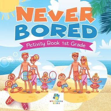bokomslag Never Bored Activity Book 1st Grade