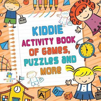 bokomslag Kiddie Activity Book of Games, Puzzles and More