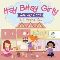 bokomslag Itsy Bitsy Girly Activity Book 3-5 Years Old