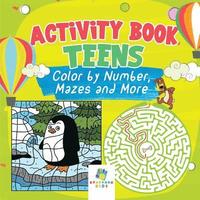 bokomslag Activity Book Teens Color by Number, Mazes and More