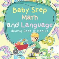 bokomslag Baby Step Math and Language Activity Book 18 Months