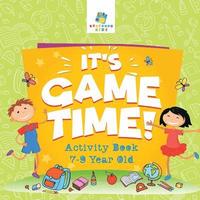 bokomslag It's Game Time! Activity Book 7-9 Year Old