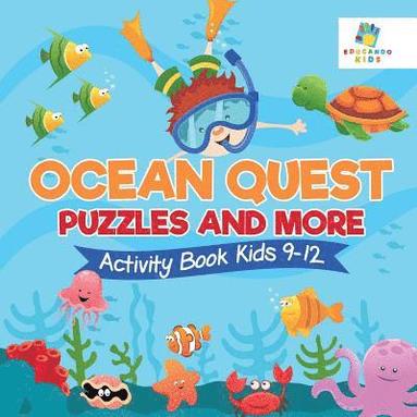 bokomslag Ocean Quest Puzzles and More Activity Book Kids 9-12