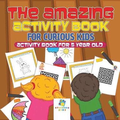 bokomslag Amazing Activity Book for Curious Kids Activity Book for 5 Year Old