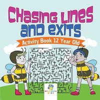 bokomslag Chasing Lines and Exits Activity Book 12 Year Old