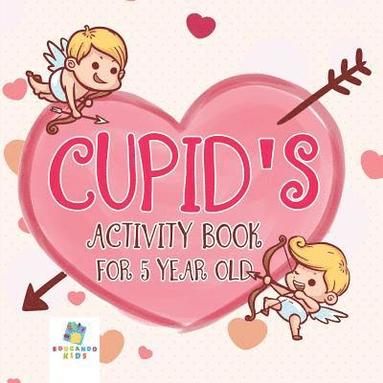 bokomslag Cupid's Activity Book for 5 Year Old