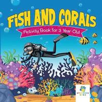 bokomslag Fish and Corals Activity Book for 3 Year Old