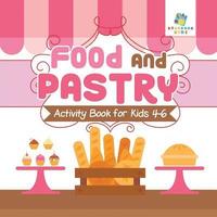 bokomslag Food and Pastry Activity Book for Kids 4-6