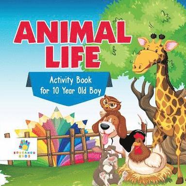 bokomslag Animal Life Activity Book for 10 Year Old Boy
