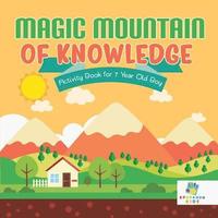 bokomslag Magic Mountain of Knowledge Activity Book for 7 Year Old Boy