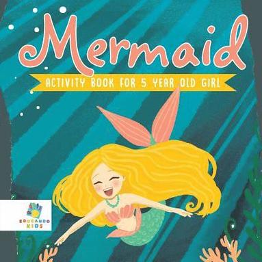bokomslag Mermaid Activity Book for 5 Year Old Girl