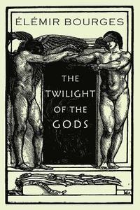 bokomslag The Twilight of the Gods