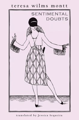 Teresa Wilms Montt - Sentimental Doubts, Häftad