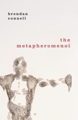 Brendan Connell - Metapheromenoi, Häftad