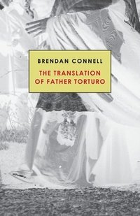 bokomslag The Translation of Father Torturo