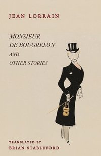 bokomslag Monsieur de Bougrelon and Other Stories