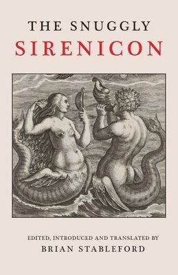 Maurice Renard, Henri de Régnier, Brian Stableford - Snuggly Sirenicon, Häftad