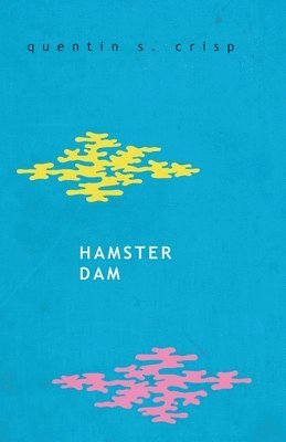 Quentin S Crisp - Hamster Dam, Häftad