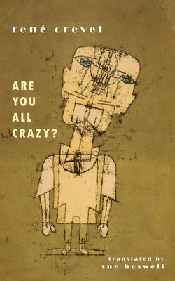 René Crevel - Are You All Crazy?, Häftad