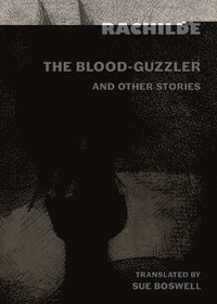 bokomslag The Blood-Guzzler and Other Stories
