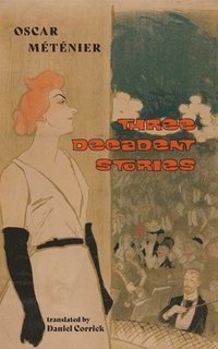 bokomslag Three Decadent Stories