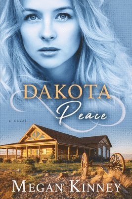 Kinney, M: DAKOTA PEACE