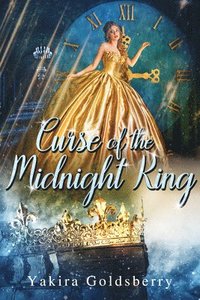 bokomslag Goldsberry, Y: CURSE OF THE MIDNIGHT KING