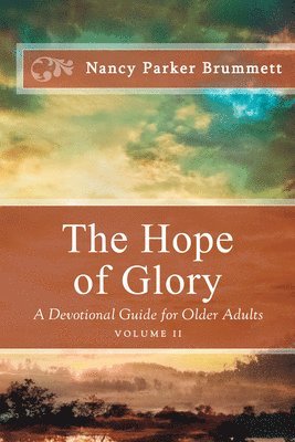 Nancy Parker Brummett - Hope of Glory Volume Two, Häftad
