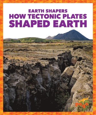 bokomslag How Tectonic Plates Shaped Earth