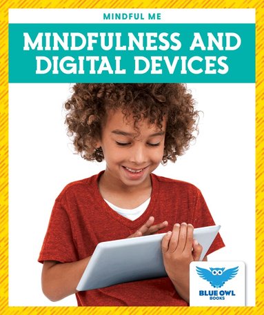 Amber Bullis - Mindfulness and Digital Devices, Inbunden