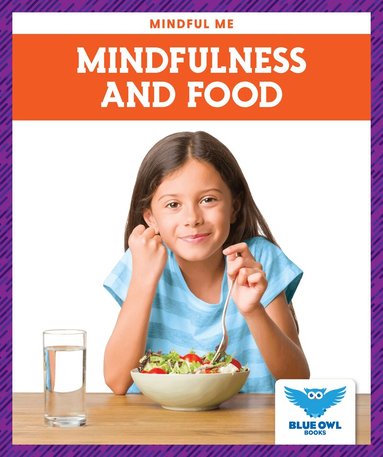 Amber Bullis - Mindfulness and Food, Inbunden