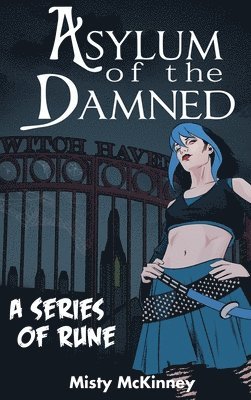Asylum of the Damned: A Series of Rune 1