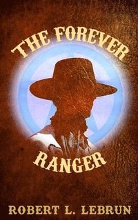 bokomslag The Forever Ranger