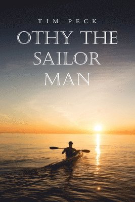 Tim Peck - Othy the Sailor Man, Häftad